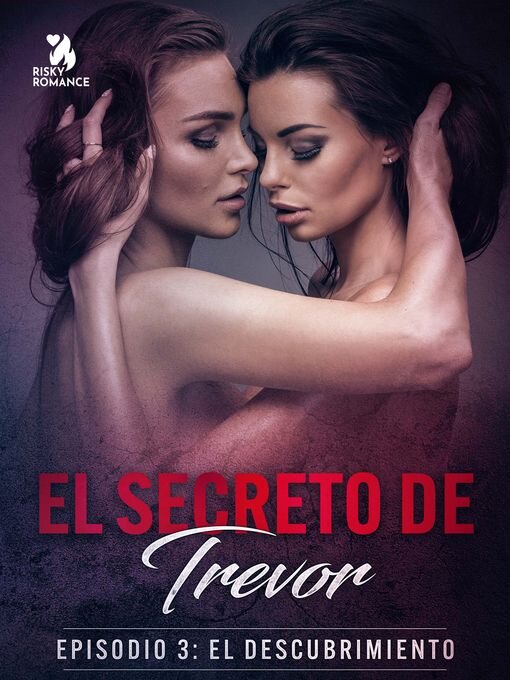 Title details for El secreto de Trevor, Episodio 3 by L. Sherman - Wait list